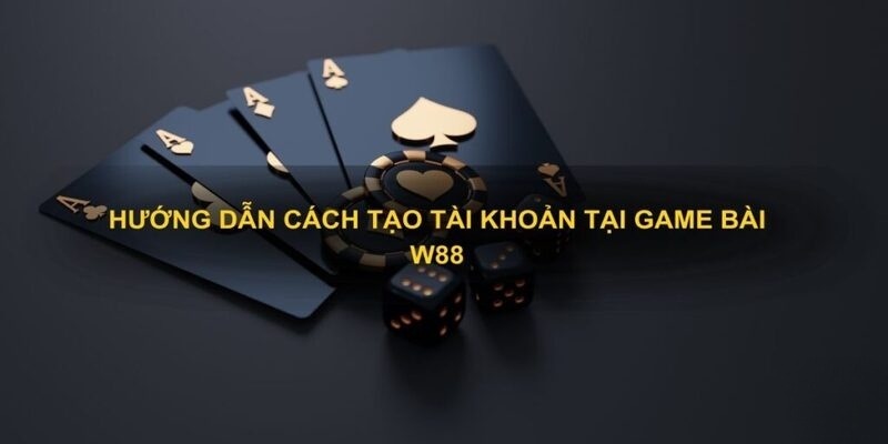 Hướng dẫn 4 bước tạo tài khoản thành viên và giải trí