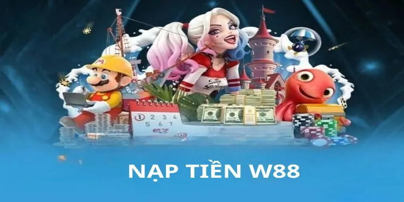 Nạp tiền W88