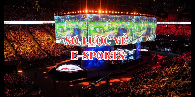 Sơ lược về E-Sports